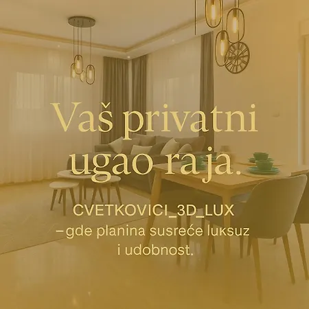 Apartman Cvetkovic3Dlux Apartment